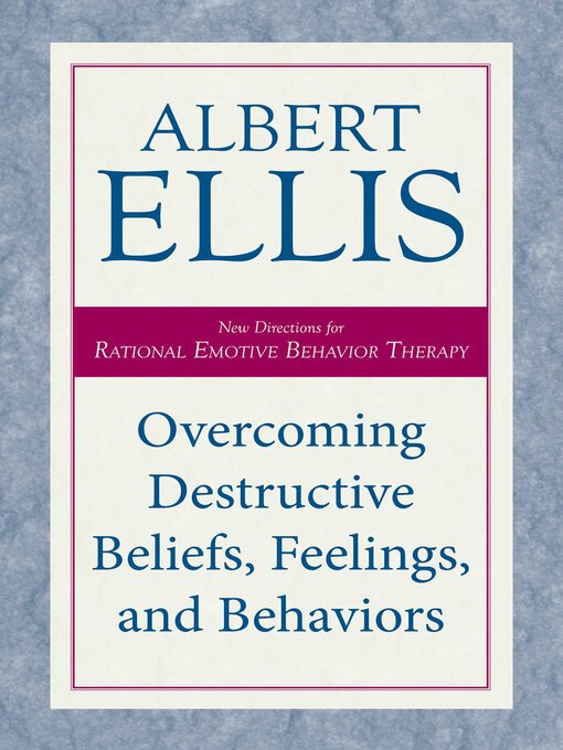 Cover image for Overcoming Destructive Beliefs, Feelings, and Behaviors